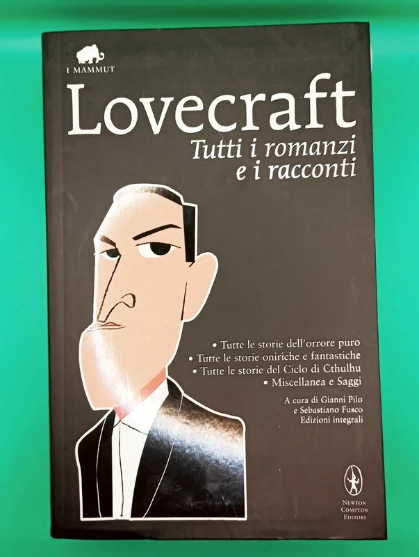 Lovecraft - Tutti i romanzi e i racconti