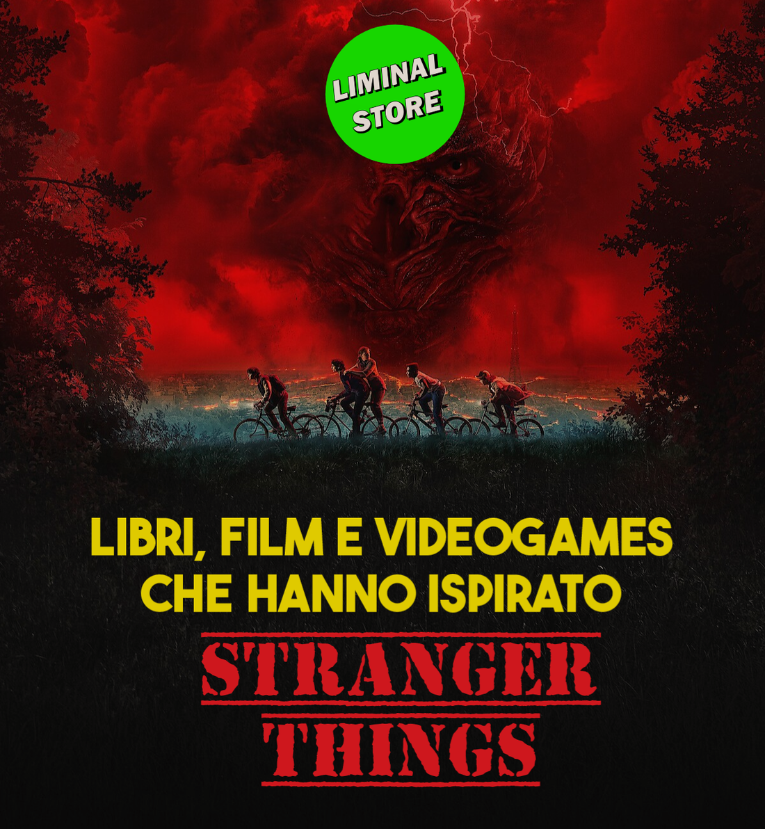 Libri, Film e Videogames che hanno ispirato Stranger Things | Liminal Blog