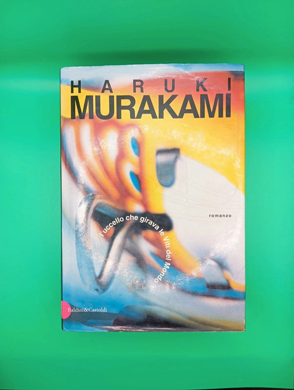 Haruki Murakami - L'uccello che girava le viti del mondo