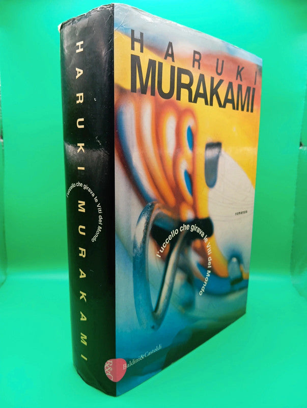 Haruki Murakami - L'uccello che girava le viti del mondo