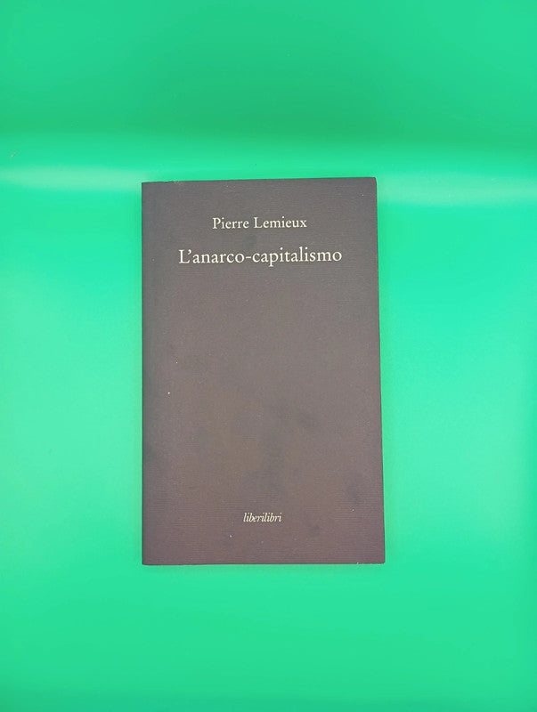 Pierre Lemieux - L'anarco-Capitalismo