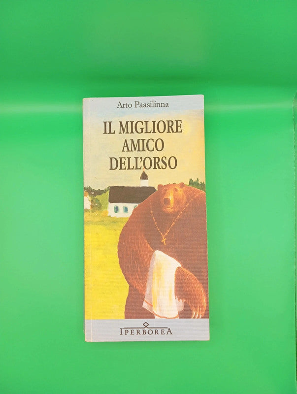 Arto Paasilinna - Il miglior amico dell'orso