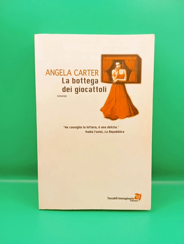 Angela Carter - La bottega dei giocattoli