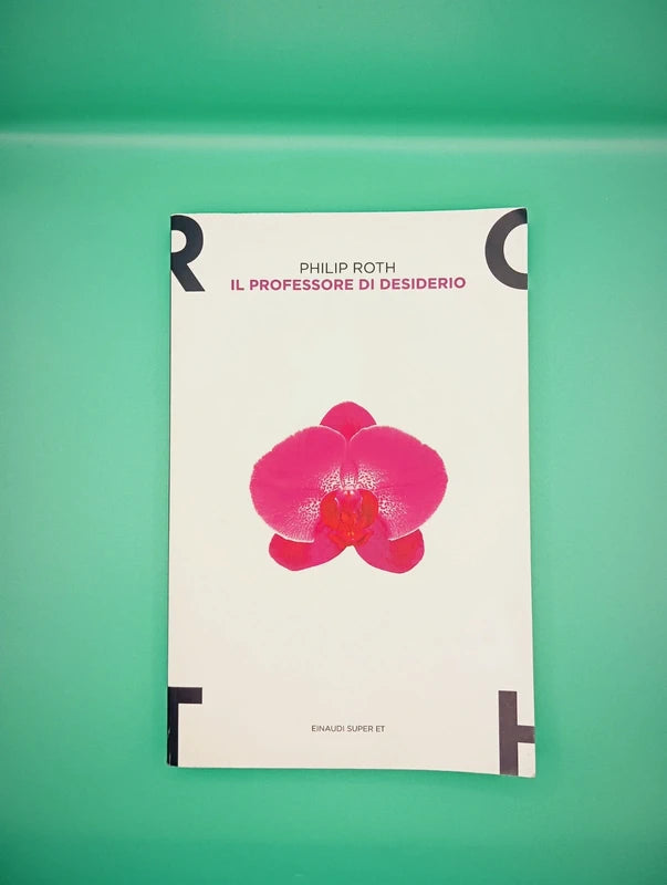 Philip Roth - Il professore di Desiderio
