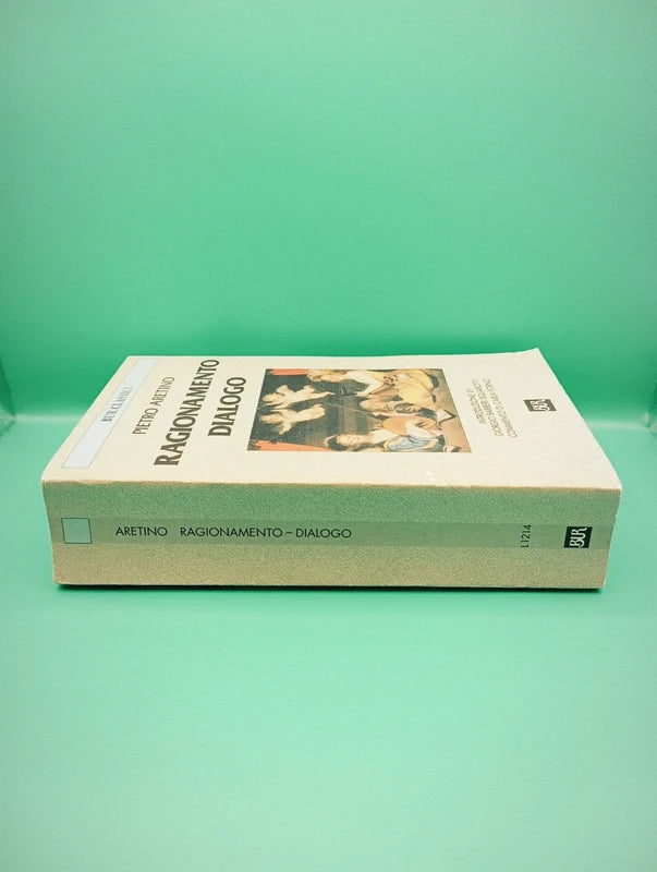 Pietro Aretino - Ragionamento Dialogo