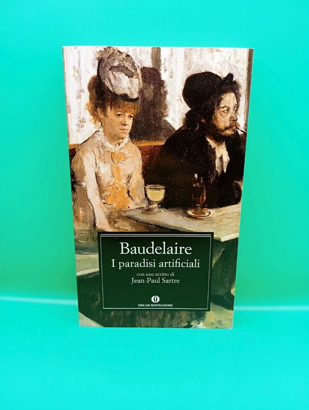 Charles Baudelaire - Paradisi Artificiali Oscar Mondadori
