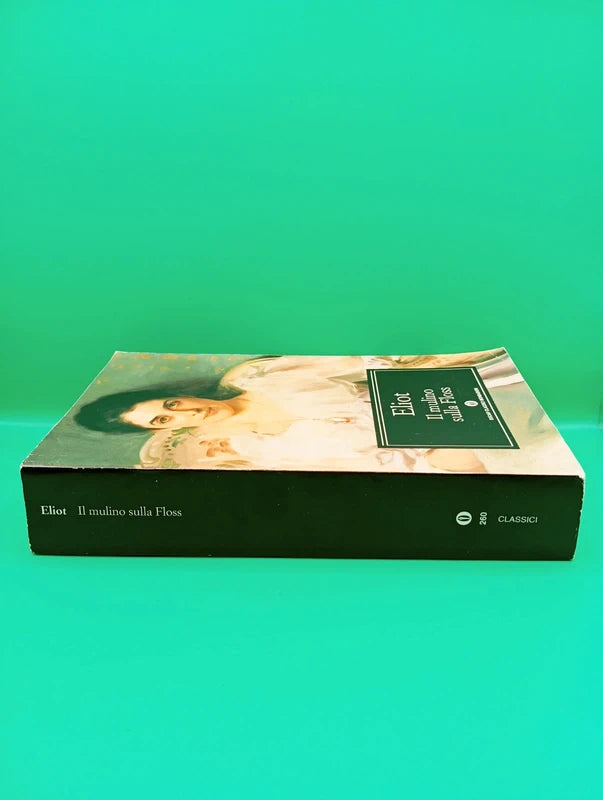 George Eliot - Il mulino sulla floss Oscar Mondadori