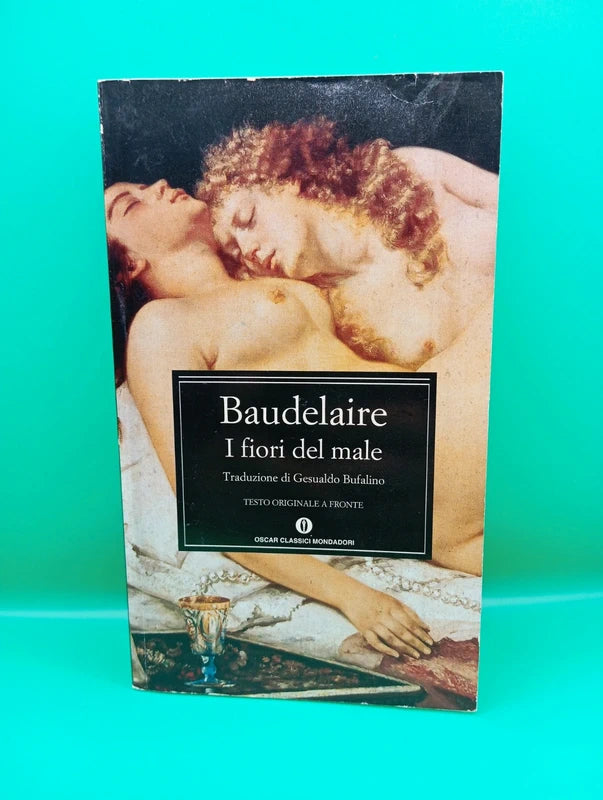 Baudelaire - I fiori del Male Oscar Mondadori