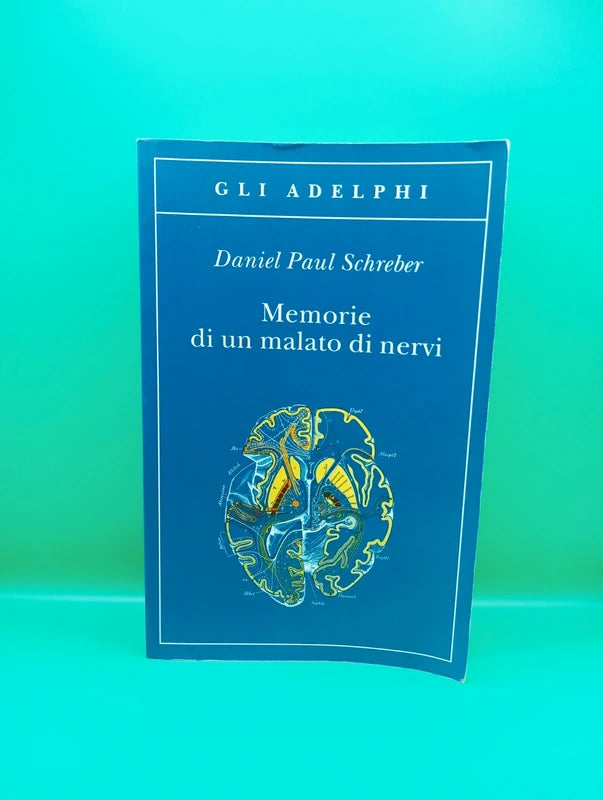 Daniel Paul Schreber - Memorie di un malato di nervi