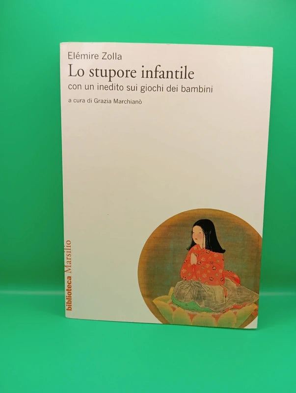 Elemire Zolla - Lo stupore infantile
