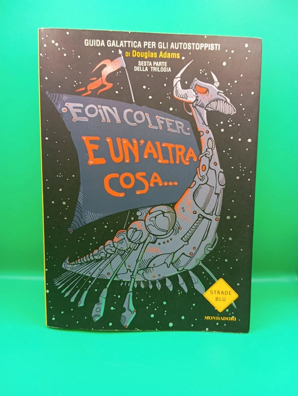 Eoin Colfer - E un'altra cosa Mondadori Strade Blu