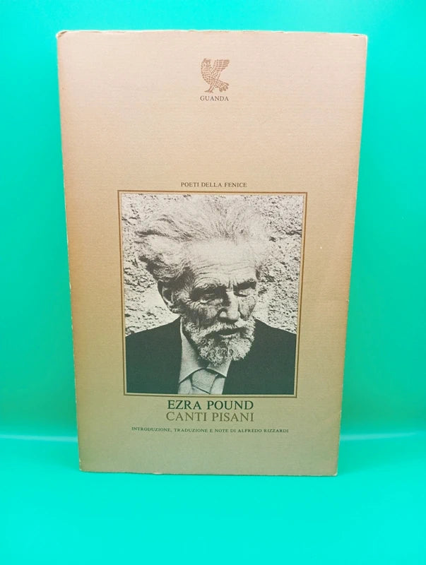 Ezra Pound - Canti Pisani Guanda
