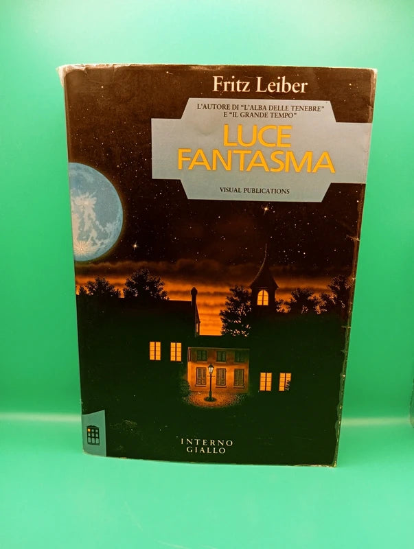 Fritz Leiber - Luce Fantasma
