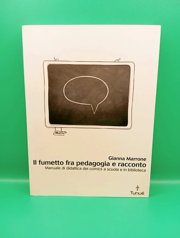 Gianna Marrone - Il fumetto fra pedagogia e racconto