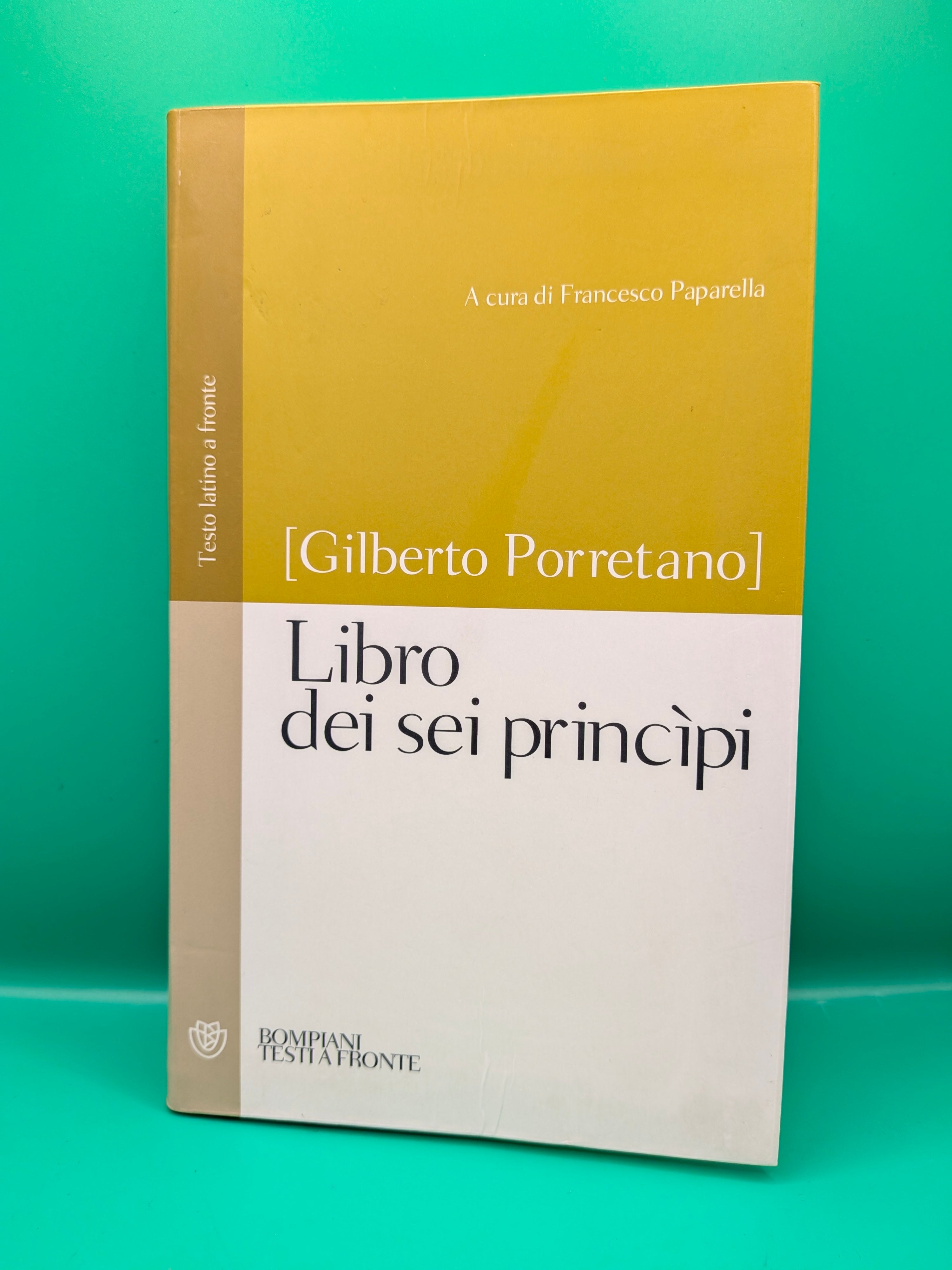 Gilberto Porretano - Libro dei sei principi Bompiani 