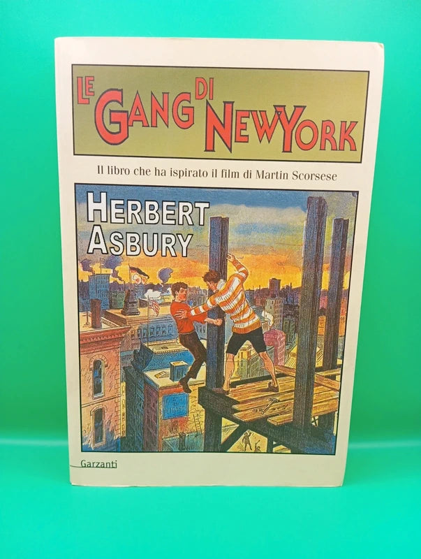 Herbert Asbury - Le Gang di New York