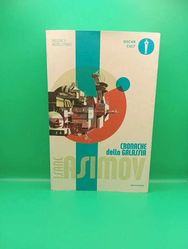 Isaac Asimov - Cronache della Galassia
