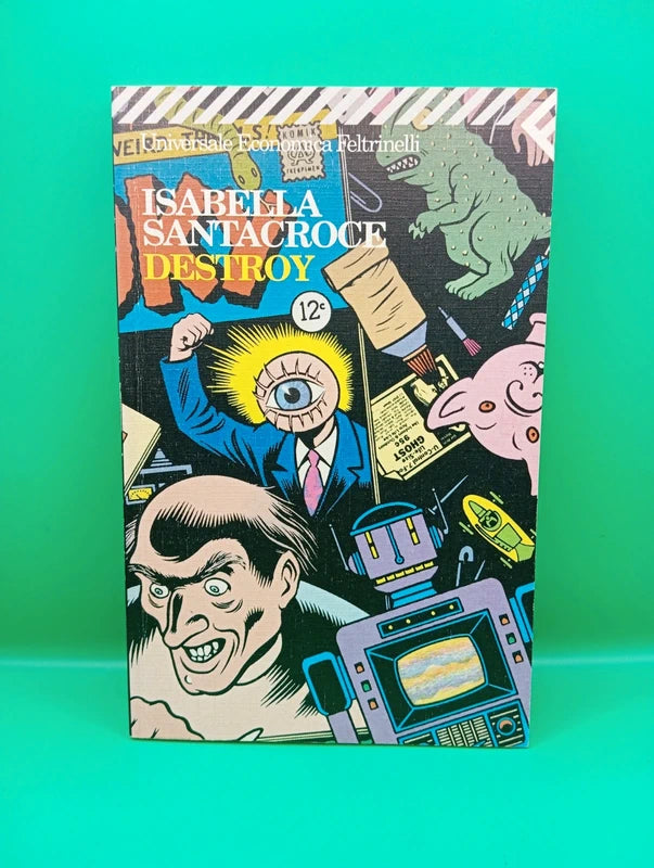 Isabella Santacroce - Destroy Feltrinelli