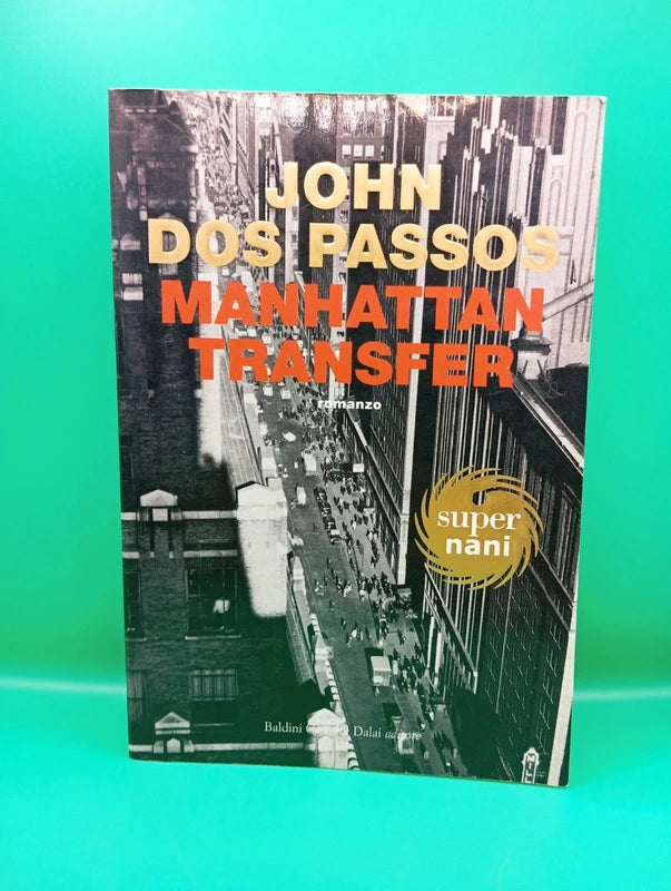John Dos Passos - Manhattan Transfer