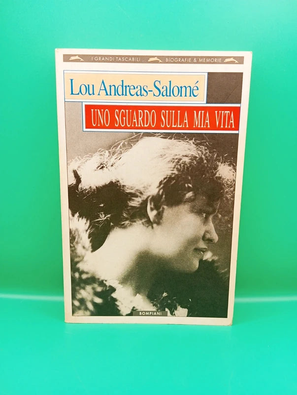 Lou Andreas Salomè - Uno sguardo sulla mia vita