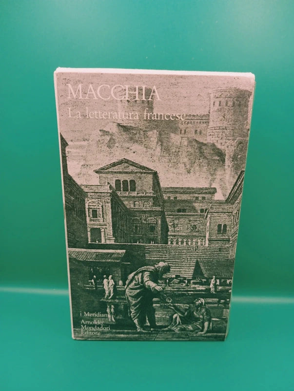 Macchia - La letteratura francese I Meridiani