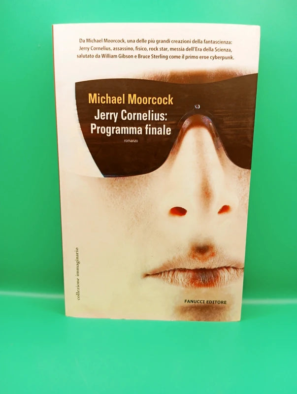 Michael Moorcock - Jerry Cornelius Programma finale