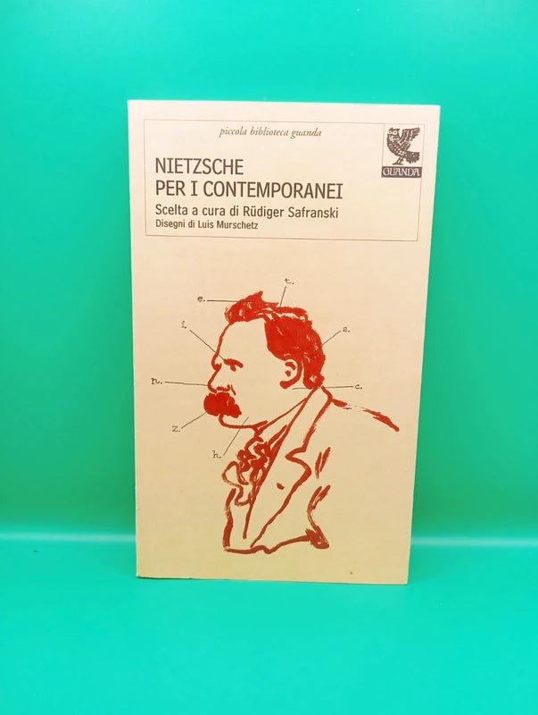 Nietzsche per i contemporanei - Rudiger Safranski