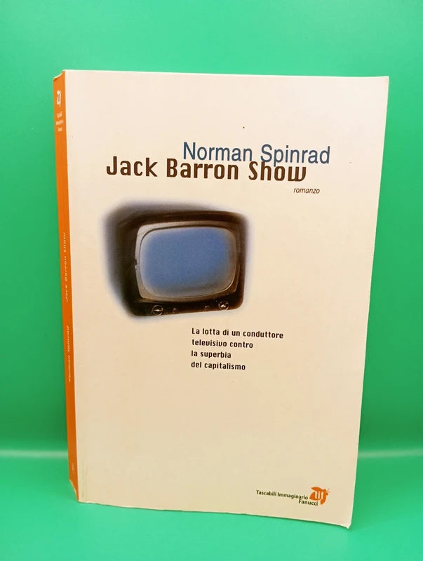 Norman Spinrad - Jack Barron Show
