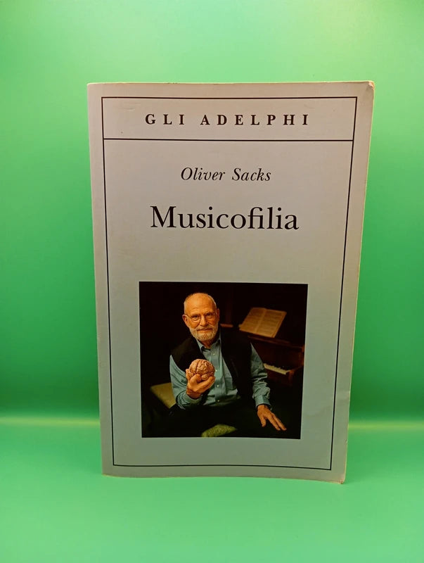 Oliver Sacks - Musicofilia