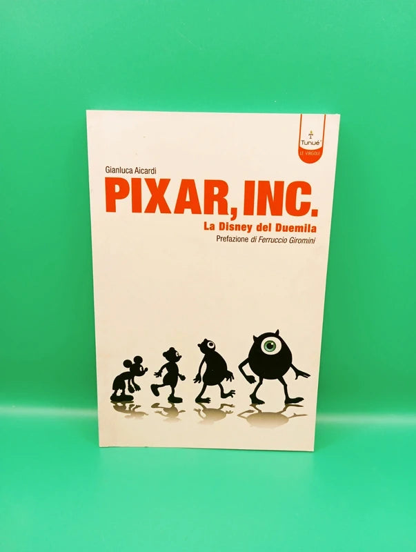 Pixar Inc. La Disney del duemila - Gianluca Aicardi