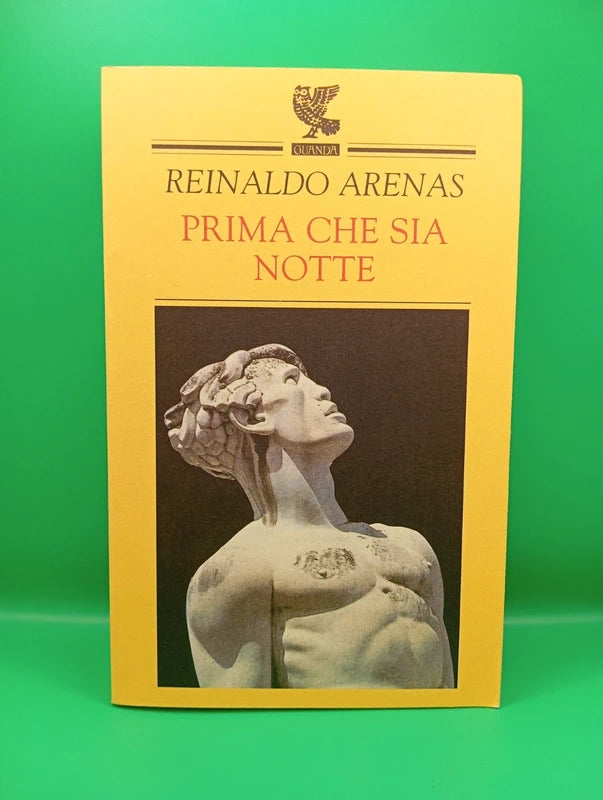 Reinaldo Arenas - Prima che sia notte Guanda