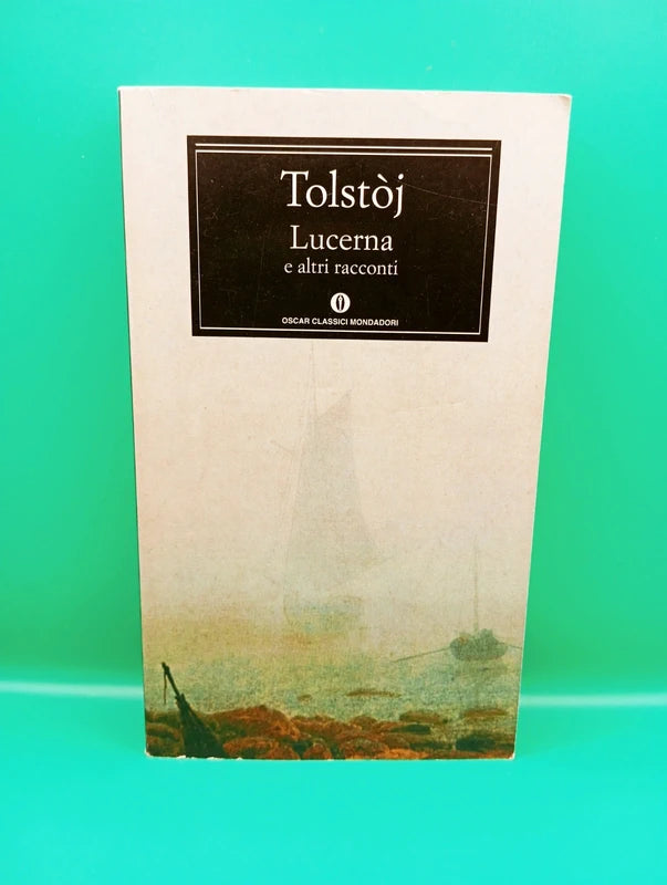 Tolstoj - Lucerna e altri racconti Oscar Mondadori