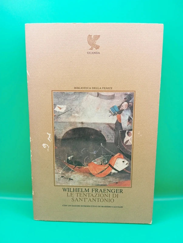 Wilhelm Fraenger - Le tentazioni di sant'Antonio Guanda