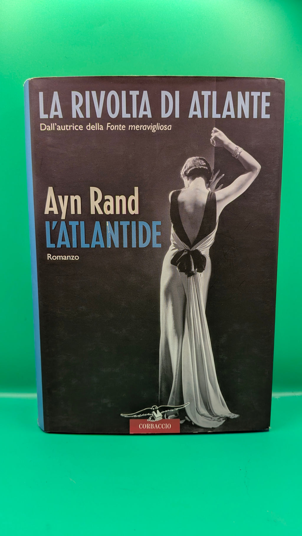 Ayn Rand - L'Atlantide Corbaccio