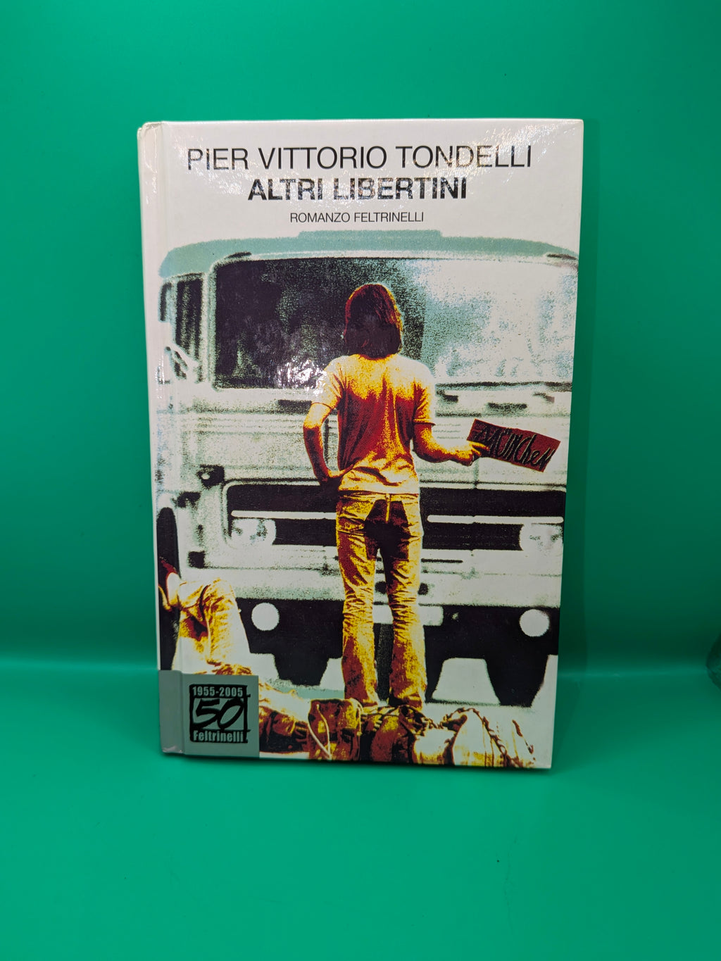 Pier Vittorio Tondelli - Altri Libertini Edizione anniversario 