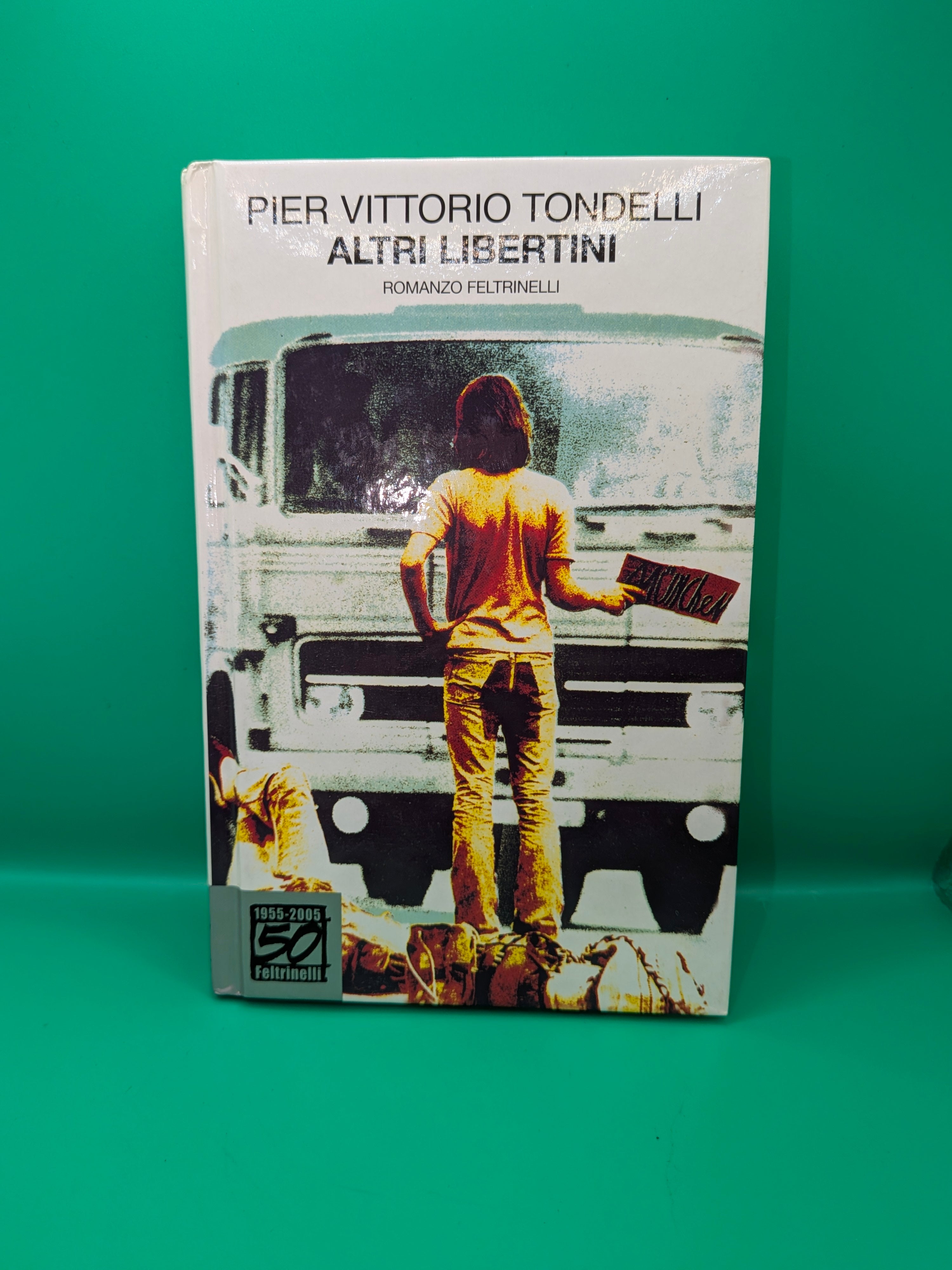 Pier Vittorio Tondelli - Altri Libertini Edizione anniversario 